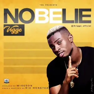 Viggo - “No Be Lie”